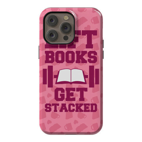 Lift Books, Get Stacked Phone Case